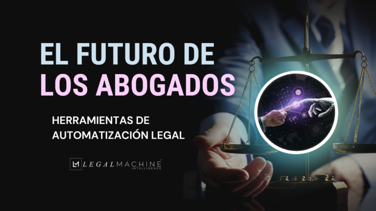 El futuro de los abogados y las herramientas de automatización disponibles